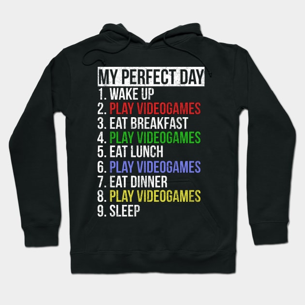 My Perfect Day / Video Games Funny Gamer distressed retro design Hoodie by PGP